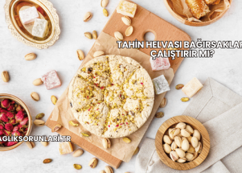 Tahin Helvası Bağırsakları Çalıştırır mı?