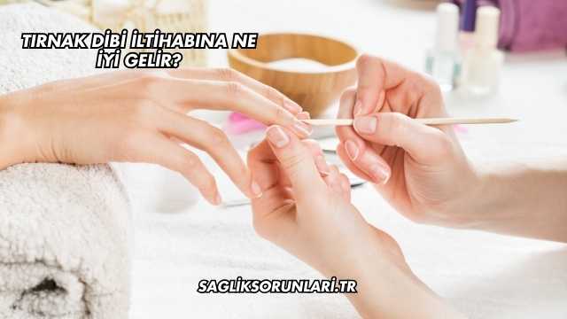 Tırnak Dibi İltihabına Ne İyi Gelir?