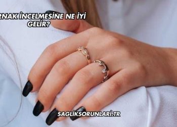 Tırnak İncelmesine Ne İyi Gelir?