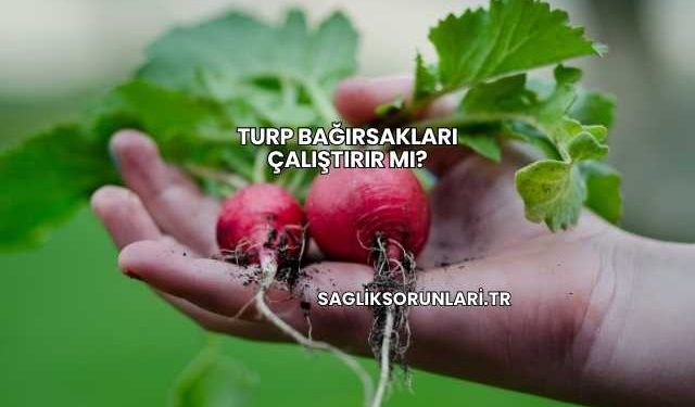 Kola Bağırsakları Çalıştırır mı?