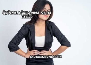Üşütme Ağrılarına Ne İyi Gelir?