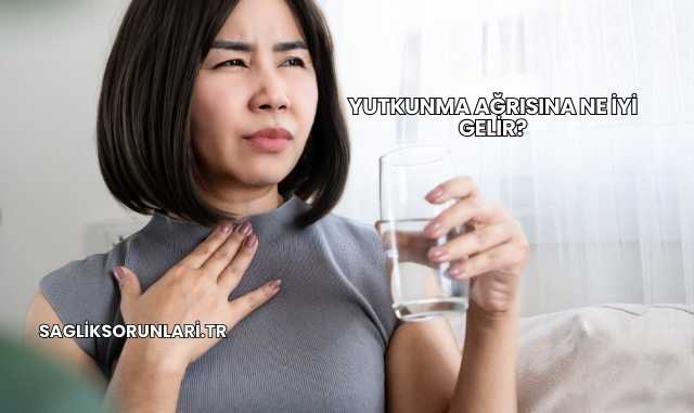Yutkunma Ağrısına Ne İyi Gelir?