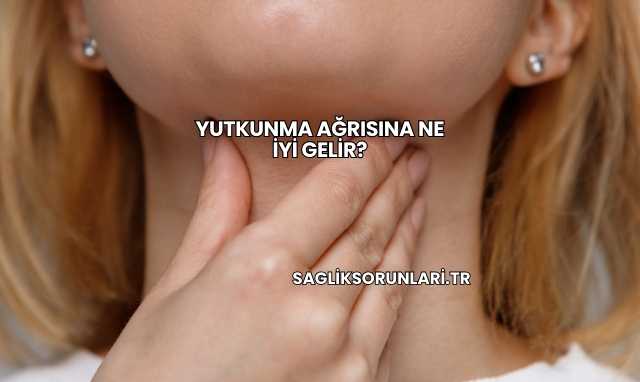 Yutkunma Ağrısına Ne İyi Gelir?