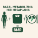 Bazal Metabolizma Hızı Hesaplama