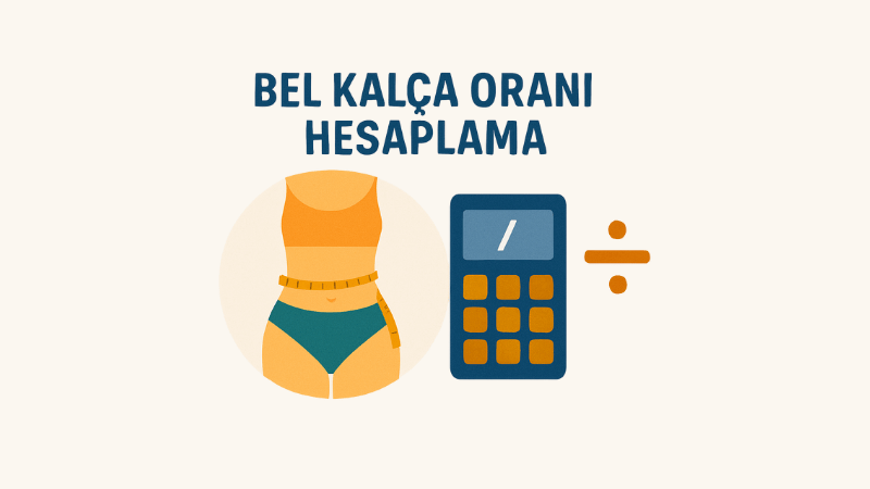 Bel Kalça Oranı Hesaplama