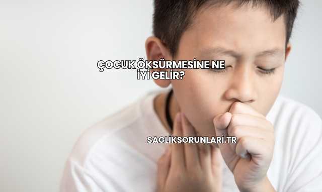 Çocuk Öksürmesine Ne İyi Gelir?