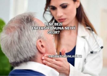 Lenf Bezi Enfeksiyonuna Ne İyi Gelir?