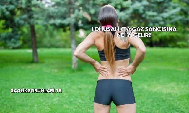 Lohusalıkta Gaz Sancısına Ne İyi Gelir?