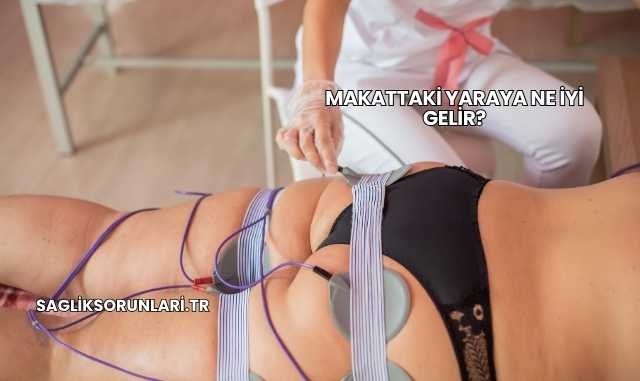 Makattaki Yaraya Ne İyi Gelir?