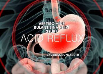 Vertigo Mide Bulantısına Ne İyi Gelir?