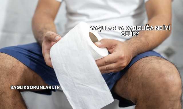 Yaşlılarda Kabızlığa Ne İyi Gelir?