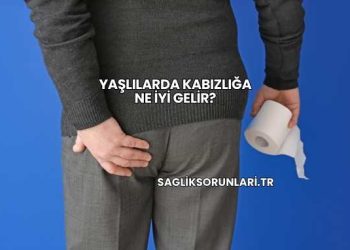 Yaşlılarda Kabızlığa Ne İyi Gelir?