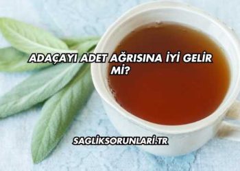 Adaçayı Adet Ağrısına İyi Gelir mi?