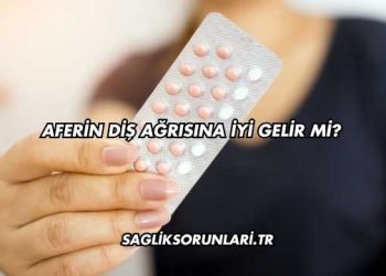Aferin Diş Ağrısına İyi Gelir mi?