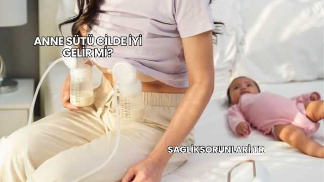 Anne Sütü Cilde İyi Gelir mi?