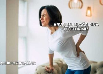 Arveles Bel Ağrısına İyi Gelir mi?