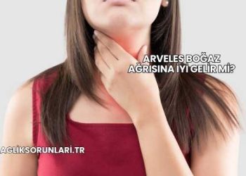 Arveles Boğaz Ağrısına İyi Gelir mi?