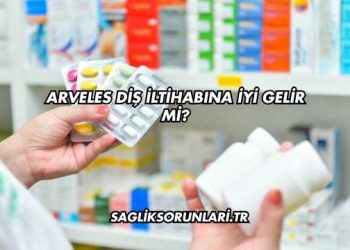 Arveles Diş İltihabına İyi Gelir mi