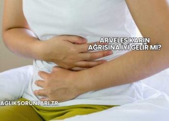 Arveles Karın Ağrısına İyi Gelir mi?