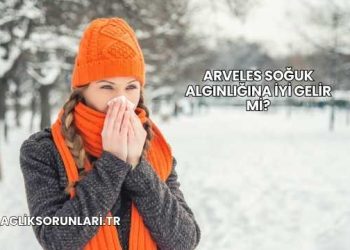 Arveles Soğuk Algınlığına İyi Gelir mi?