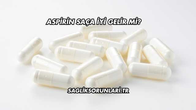 Aspirin Saça İyi Gelir mi?