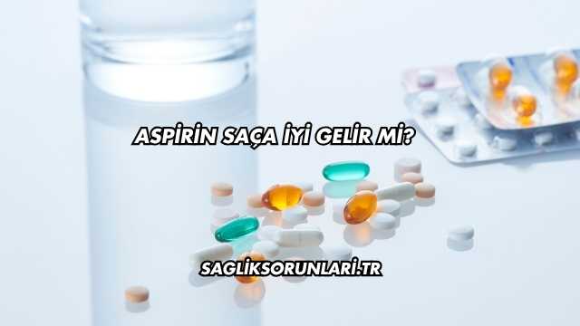 Aspirin Saça İyi Gelir mi?