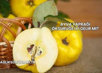 Ayva Yaprağı Öksürüğe İyi Gelir mi?