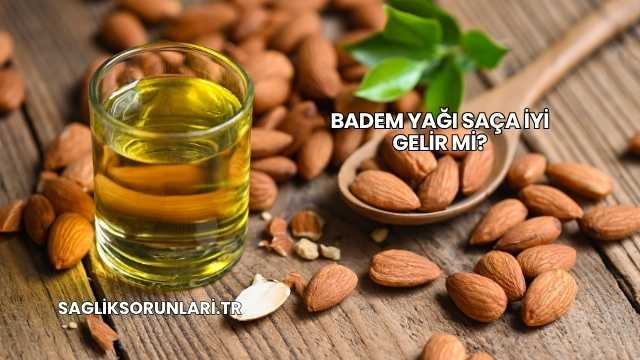 Badem Yağı Saça İyi Gelir mi?