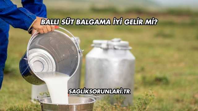 Ballı Süt Balgama İyi Gelir mi?