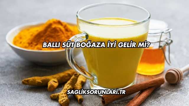 Ballı Süt Boğaza İyi Gelir mi?