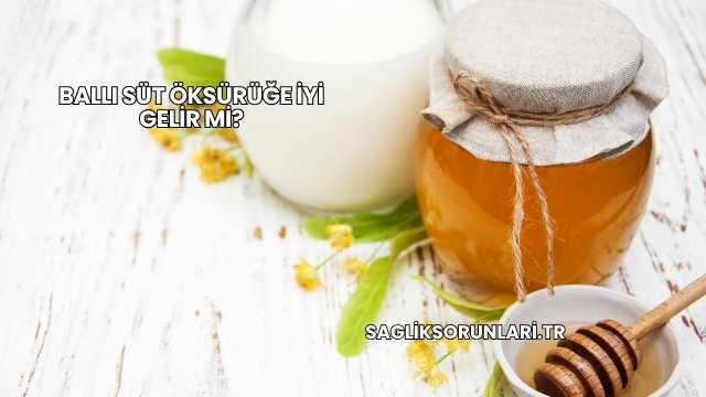 Ballı Süt Öksürüğe İyi Gelir mi?