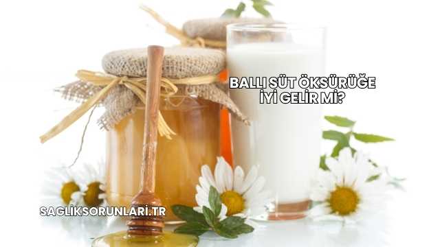 Ballı Süt Öksürüğe İyi Gelir mi?