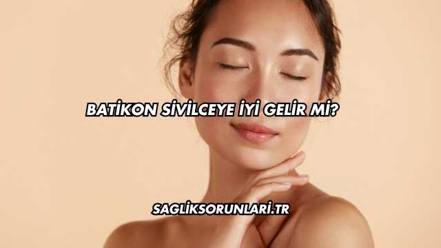Batikon Sivilceye İyi Gelir mi?