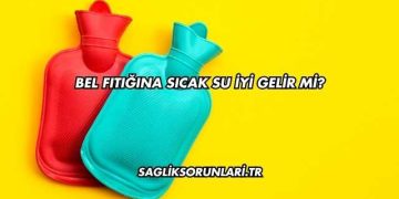 Bel Fıtığına Sıcak Su İyi Gelir mi?