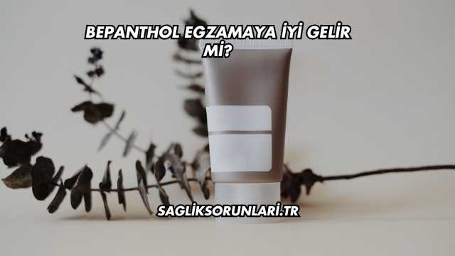 Bepanthol Egzamaya İyi Gelir mi?