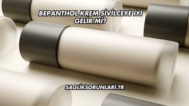 Bepanthol Krem Sivilceye İyi Gelir mi?