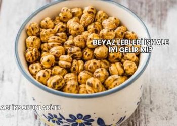 Beyaz Leblebi İshale İyi Gelir mi?