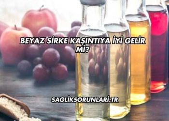Beyaz Sirke Kaşıntıya İyi Gelir mi?