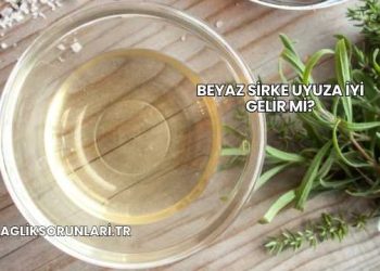 Beyaz Sirke Uyuza İyi Gelir mi?