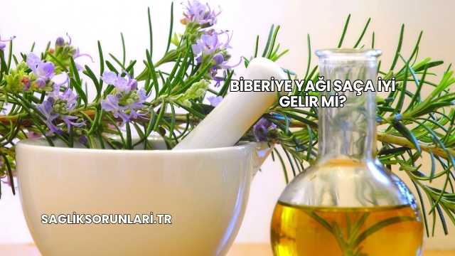Biberiye Yağı Saça İyi Gelir mi?
