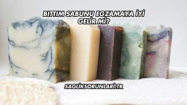 Bıttım Sabunu Egzamaya İyi Gelir mi?
