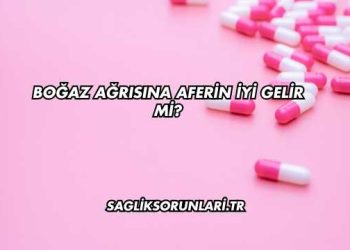 Boğaz Ağrısına Aferin İyi Gelir mi?