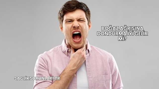 Boğaz Ağrısına Dondurma İyi Gelir mi?