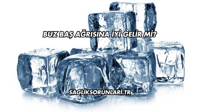 Buz Baş Ağrısına İyi Gelir mi?