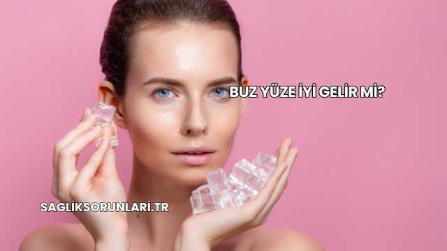 Buz Yüze İyi Gelir mi?