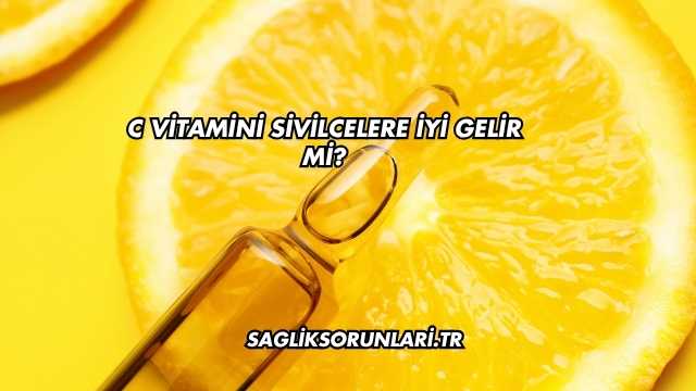 C Vitamini Sivilcelere İyi Gelir mi?