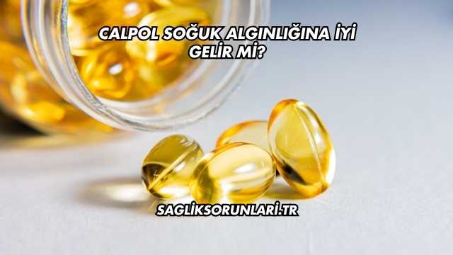 Calpol Soğuk Algınlığına İyi Gelir mi?
