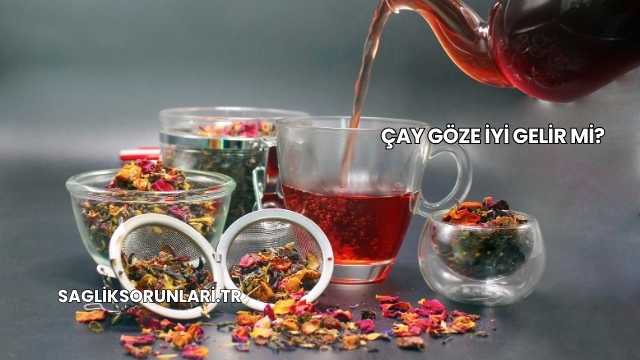 Çay Göze İyi Gelir mi?