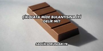 Çikolata Mide Bulantısına İyi Gelir mi?