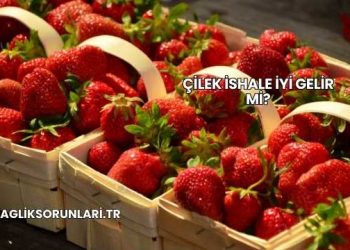 Çilek İshale İyi Gelir mi?